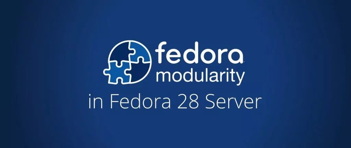 Fedora28服务器版的模块化|Linux中国